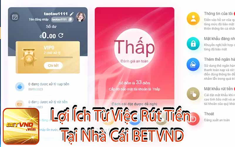 Lợi Ích Từ Việc Rút Tiền Tại Nhà Cái BETVND