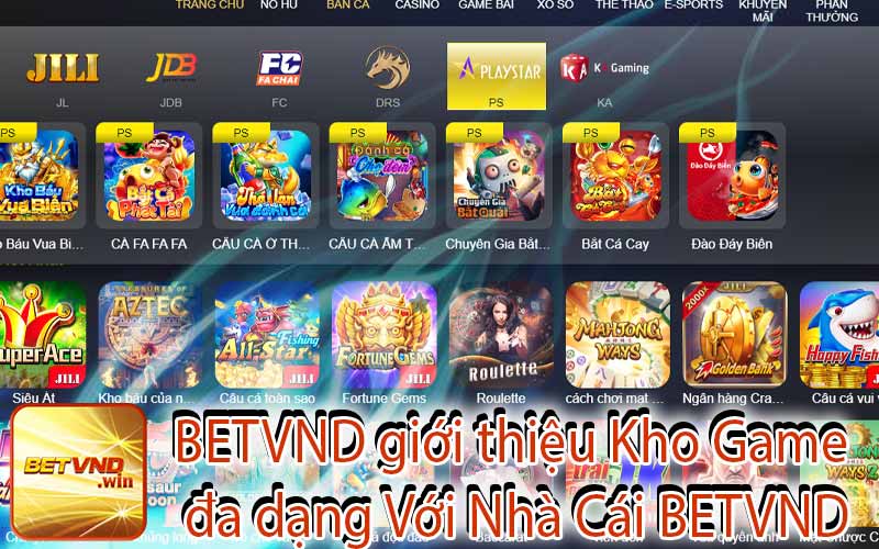 BETVND giới thiệu Kho Game đa dạng